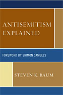 Antisemitism Explained - by Steven K. Baum